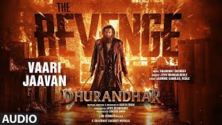 Vaari Jaavan (Audio) - Dhurandhar The Revenge || Ranveer Singh | Jyoti Nooran, Reble