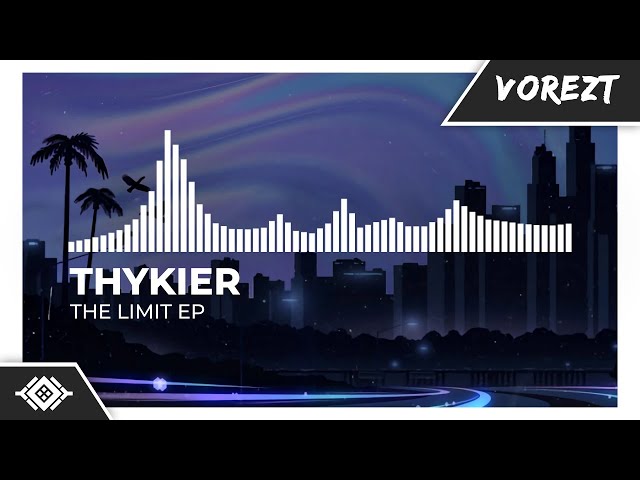 THYKIER - THE LIMIT EP