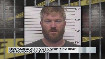 Man accused of throwing puppy in trash can found not guilty
