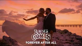 Luke combs - (Forever after all)(1 hour)