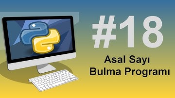 Python3 Dersleri 18 -Asal sayı bulma programı