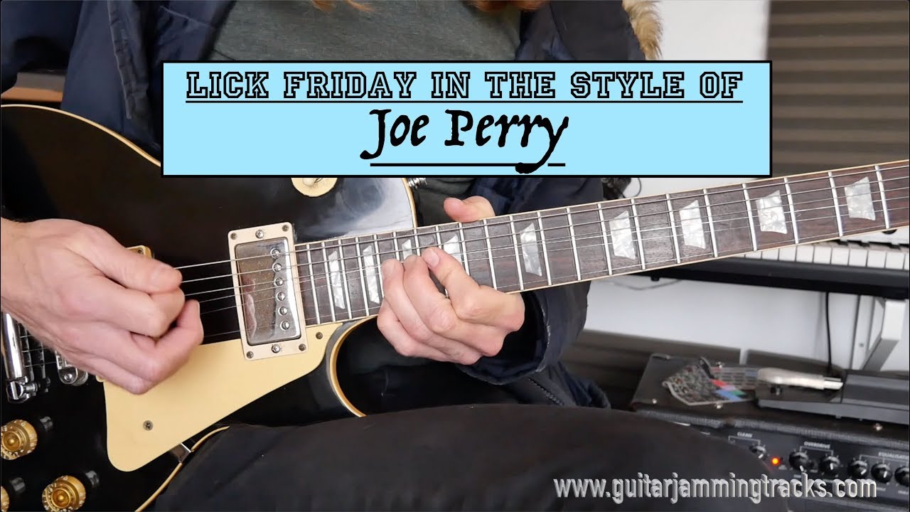 Lick Friday Week 176 - In the Style Of Joe Perry - YouTube