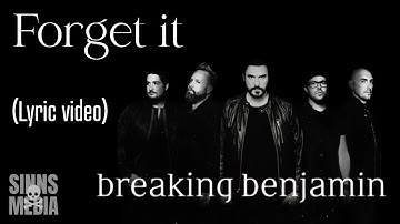 Breaking Benjamin - Forget it (lyrics)