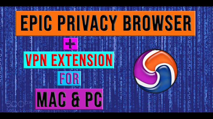 How To Download and Install Epic Privacy Browser With VPN