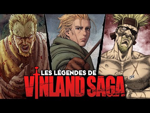 Les LÉGENDES de VINLAND SAGA (quand des persos sont bien écrits)