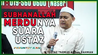 USTAZ TARMIZI ABDUL RAHMAN |  SUARA MERDU AZAN RINGKAS