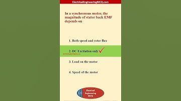 In a synchronous motor, the magnitude of stator back EMF depends on - Electrical Engineering MCQ