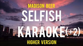 Selfish Karaoke (Higher Version) (+2) - Madison Beer