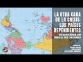 La otra cara de la crisis: los países dependientes (videoconferencia con Marcelo Dias Carcanholo)