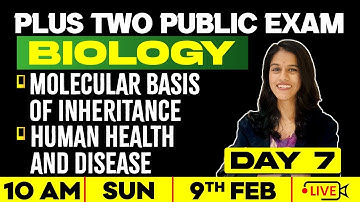 +2 Biology | Day 7 |  Molecular Basis Of Inheritance | Human Helath & Disease | ExamWinner