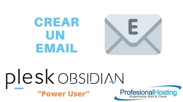Crear un correo en Plesk Obsidian, personalizado bajo tu dominio, en versión interfaz Power User
