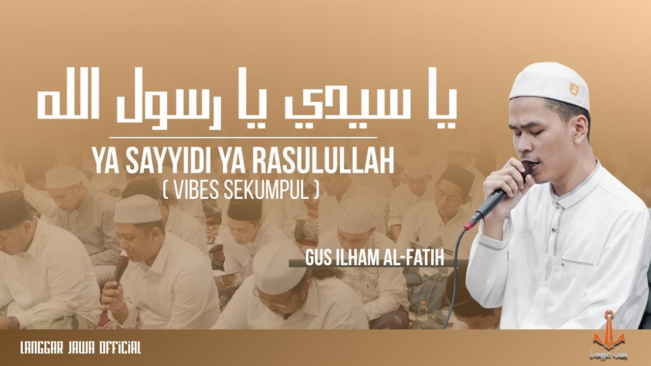Ya Sayyidi Ya Rasulallah | Gus Ilham Al-fatih