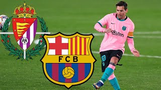 Real Valladolid vs Barcelona, La Liga 2020/21 - MATCH PREVIEW