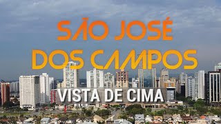 SÃO JOSÉ DOS CAMPOS - SP | VISTA DE CIMA - Centro, Banhado, Jardim Aquarius, Jardim Oriente, Tori...