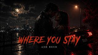 Ash Reed – Where You Stay (Official Audio) | Dark Romance Country | GraveSoul