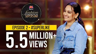 Myntra Fashion Superstar Season 1 | Episode 2 #SuperLike | Sonakshi Sinha | Cyrus Broacha