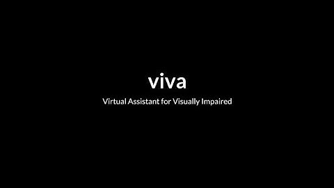 Virtual Assistant For Visually Impaired : Project Elevator Pitch