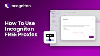 How to Use Free Built-in Proxies in Incogniton