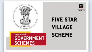 Important Government Schemes - Five star Village  Scheme