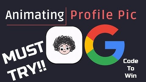 Animate Profile Picture for Google Accounts | Animating Profile Pic | Animation DP
