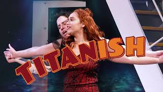 Titanish Promo - Greater Boston Stage Company