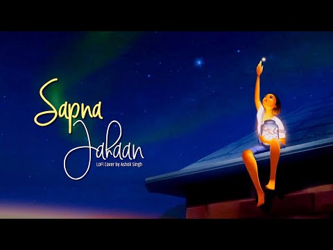 Sapna Jahan - LoFi Cover | Ashok Singh | Sonu Nigam | Akshay Kumar | Latest Hindi Song 2021