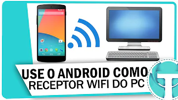 Como usar o Wi-Fi do PC para o celular?