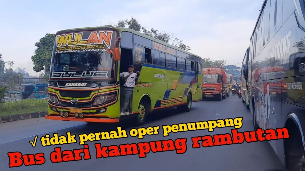 joz| jgn takut 5 penumpang berangkat🔴Trip Bus Sahabat Wulan Kp Rambutan-Cirebon