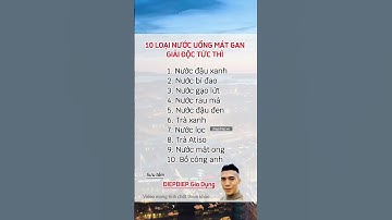 10 LOẠI NƯỚC UỐNG MÁT GAN GIẢI ĐỘC TỨC THÌ #diepdiep #suckhoe #phunu #xuhuong #nuocuong