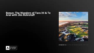 Bonus: The Wonders of Tara Iti & Te Arai with Jim Rohrstaff