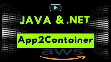AWS App2Container  | Tool to modernize .NET & Java Applications into containerized applications..
