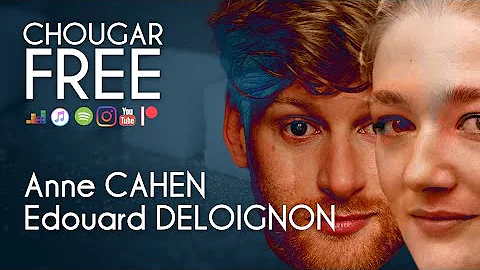 CHOUGAR FREE - 51 - Edouard Deloignon & Anne Cahen