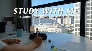 1.5 HOUR STUDY WITH ME in the EARLY MORNING |  Calm Piano | Pomodoro (25/5)