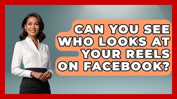 Can You See Who Looks at Your Reels on Facebook? - Everyday-Networking