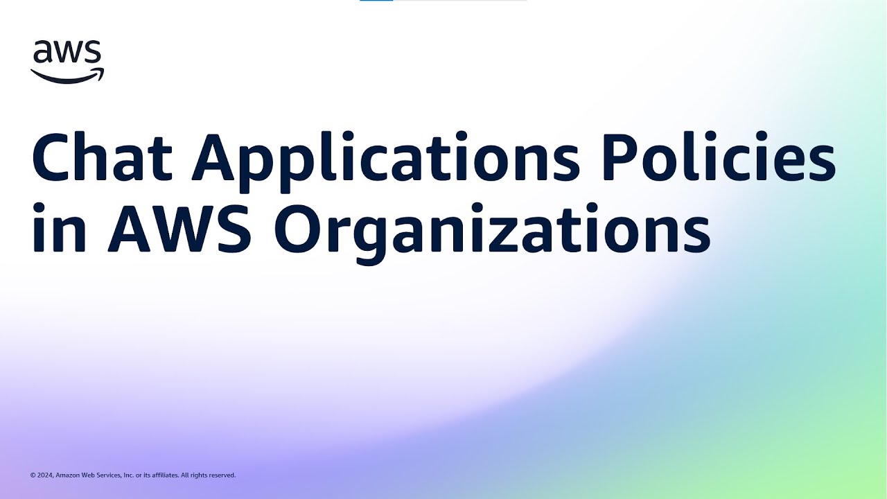 Chat Applications Policies in AWS Organizations | Amazon Web Services
