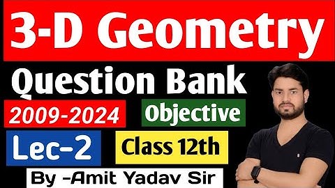 3-D Geometry Class 12 #objective #questionbank @Amit Yadav Sir