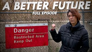 A Better Future - Full Episode