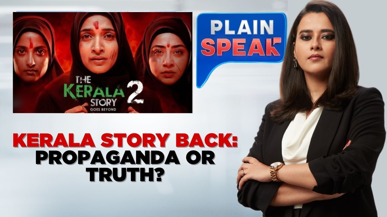 The Kerala Story 2 Goes Beyond: Propaganda Or Uncomfortable Truth? | Plain Speak | News18