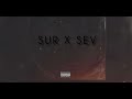 Sur X Sev Hasaraka