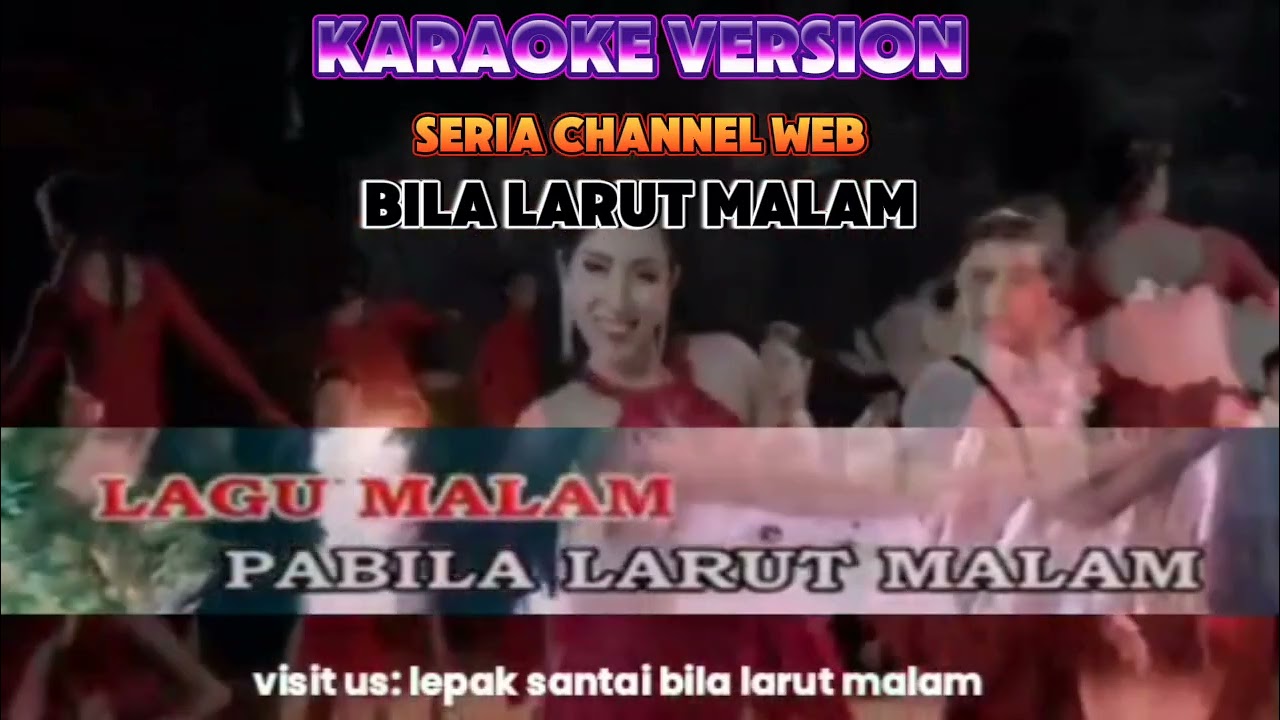 BILA LARUT MALAM - NADA WANITA - KARAOKE VERSION