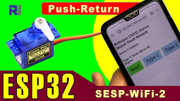 Control Servo motor using ESP32 over WiFi  SESP-WiFi-2 : Push move and return - RJT257