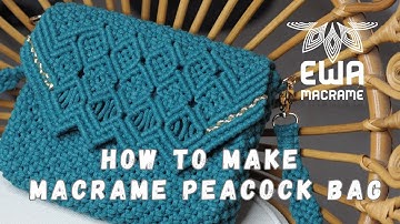 DIY MACRAME PEACOCK BAG TUTORIAL