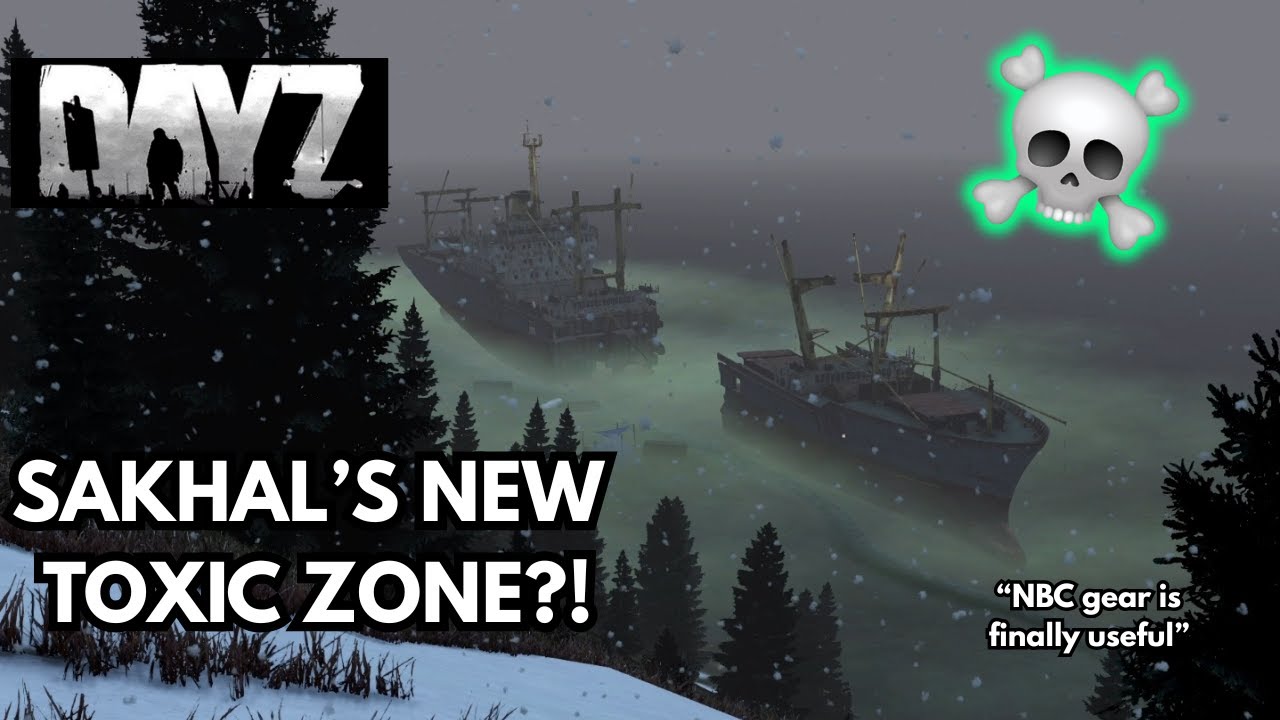 TOXIC ZONE FINALLY IN SAKHAL? |  DayZ 1.30 update