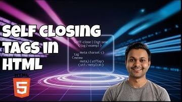 What are Self Closing Tags in HTML and Why You Should Know