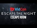 Escape the Night Escape Room   VidCon 2017