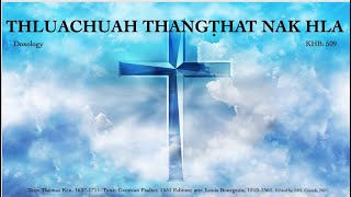 Video thumbnail of "Khirhfa Hlabu 509 || Thluachuah Thangthatnak Hla || Doxology"