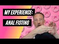 Mi experiencia y consejos con el fisting anal