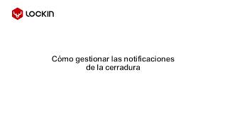 Cómo gestionar las notificaciones de la cerradura