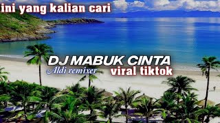 DJ KURASA KU SEDANG DI MABUK CINTA ( MABUK CINTA ) VIRAL