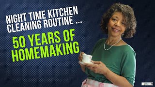 Night Time Kitchen Cleaning Routine: What I've Learned After 50 Years of Homemaking